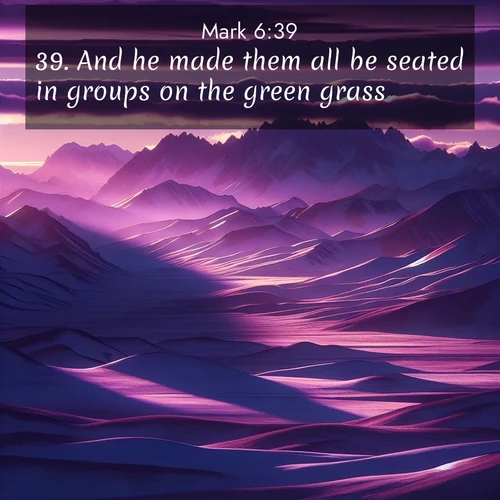 BBE Gospel of Mark 6:39 overlaying nature image scene: Morning light ignites mountain snow. Valleys sleep in purple shadow.;39. And he made them all be seated in groups on the green grass.