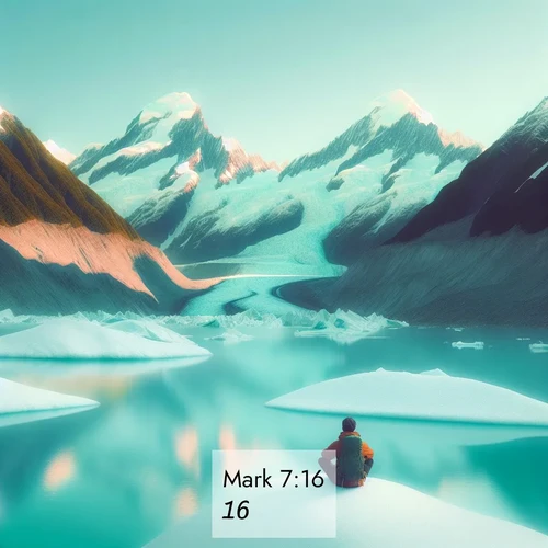 BBE Gospel of Mark 7:16 overlaying nature image scene: An explorer rests beside glacier lakes. Turquoise waters mirror twin peaks.;16. []
