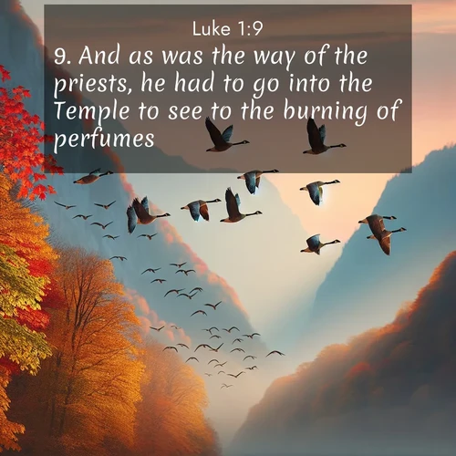 BBE Gospel of Luke 1:9 overlaying nature image scene: Wild geese arrow through autumn skies. Their calls echo off mountain walls.;9. And as was the way of the priests, he had to go into the Temple to see to the burning of perfumes.