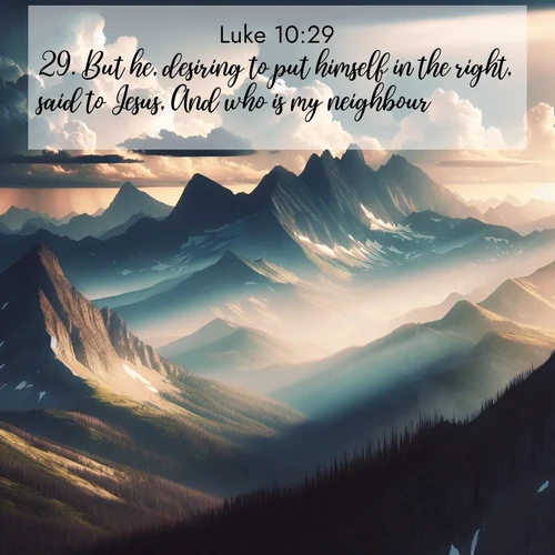 BasicEnglish Gospel of Luke  ; image nature: image with the bible verse :But he, desiring to put himself in the right, said to Jesus, And who is my neighbour? ; Access a vast collection of Bible verse images illustrated with natural landscapes like calm rivers, blooming fields, and bright horizons. These images emphasize the serenity and splendor of God&#039;s creation, accompanied by aesthetic fonts and joyful colors. Download verses like KJV Gospel of Luke 10:29 and share them. Current verse is overlayed with the thematic nature scene : Summer storms build over mountain peaks at midday. ; 10:29