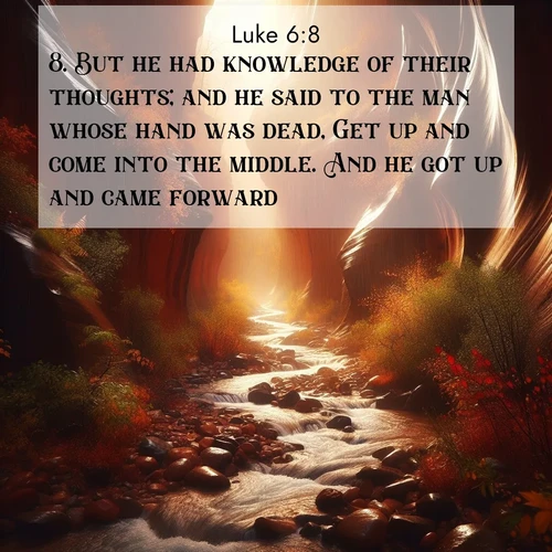 BBE Gospel of Luke 6:8 overlaying nature image scene: Autumn rain creates temporary streams in slot canyons.;8. But he had knowledge of their thoughts; and he said to the man whose hand was dead, Get up and come into the middle. And he got up and came forward.