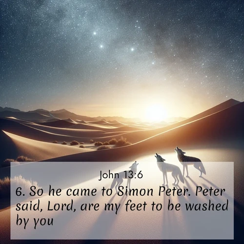 BasicEnglish Gospel of John  ; image nature: image with the bible verse :So he came to Simon Peter. Peter said, Lord, are my feet to be washed by you? ; Discover Bible images capturing the essence of autumn, with wooded paths, golden fields, and swirling leaves. These scenes reflect the changing beauty of God&#039;s creation. Download verses like KJV Gospel of John 13:6. Current verse is overlayed with the thematic nature scene : Desert coyotes sing to stars. Their voices echo through time. ; 13:6