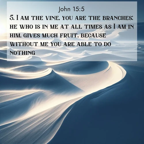 BBE Gospel of John 15:5 overlaying nature image scene: Winter winds sculpt snow into graceful dunes across the tundra.;5. I am the vine, you are the branches: he who is in me at all times as I am in him, gives much fruit, because without me you are able to do nothing.