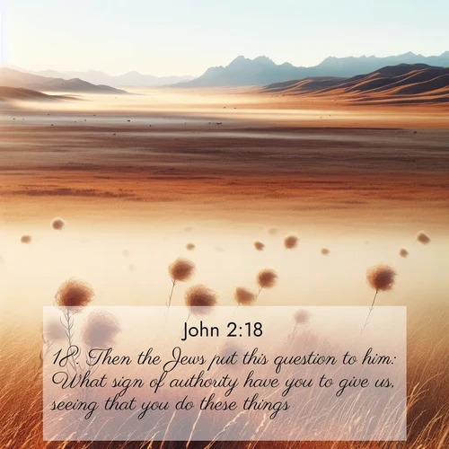 BBE Gospel of John 2:18 overlaying nature image scene: Autumn wind sends tumbleweeds dancing across the prairie.;18. Then the Jews put this question to him: What sign of authority have you to give us, seeing that you do these things?