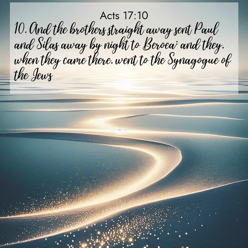 BasicEnglish Acts  ; image nature: image with the bible verse :And the brothers straight away sent Paul and Silas away by night to Beroea: and they, when they came there, went to the Synagogue of the Jews. ; Browse a vast collection of Bible verse images featuring awe-inspiring landscapes such as calm lakes, vibrant sunsets, and peaceful fields. Download them for free and enjoy verses like KJV Acts 17:10. Current verse is overlayed with the thematic nature scene : Summer heat waves ripple above salt flats stretching to the horizon. ; 17:10