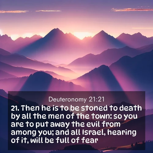 BasicEnglish Deuteronomy  ; image nature: image with the bible verse :Then he is to be stoned to death by all the men of the town: so you are to put away the evil from among you; and all Israel, hearing of it, will be full of fear. ; Discover our curated gallery of Bible verse images with breathtaking scenery, from tranquil deserts to lush green pastures. Perfect for phone wallpapers or sharing online. Download verses like KJV Deuteronomy 21:21. Current verse is overlayed with the thematic nature scene : Morning sun ignites mountain peaks. Valleys still sleep in purple shadow. ; 21:21