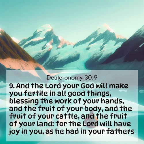BBE Deuteronomy 30:9 overlaying nature image scene: An explorer rests beside glacier lakes. Turquoise waters mirror twin peaks.;9. And the Lord your God will make you fertile in all good things, blessing the work of your hands, and the fruit of your body, and the fruit of your cattle, and the fruit of your land: for the Lord will have joy in you, as he had in your fathers: