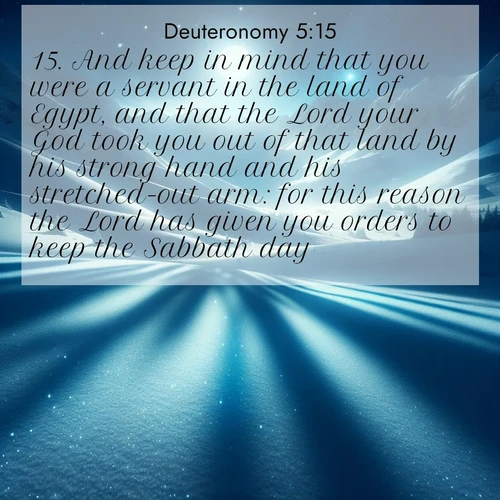 BBE Deuteronomy 5:15 overlaying nature image scene: Moonlight illuminates the snowy mountain peaks, casting blue shadows across untouched powder.;15. And keep in mind that you were a servant in the land of Egypt, and that the Lord your God took you out of that land by his strong hand and his stretched-out arm: for this reason the Lord has given you orders to keep the Sabbath day.