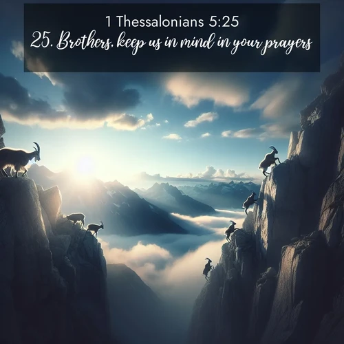 BBE 1 Thessalonians 5:25 overlaying nature image scene: Mountain goats traverse sheer faces. Clouds part to reveal their path.;25. Brothers, keep us in mind in your prayers.