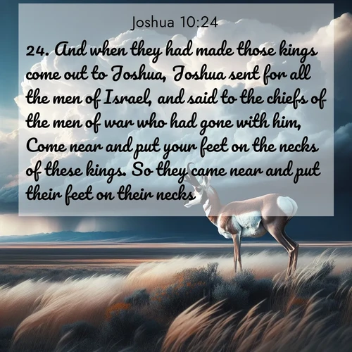 BBE Joshua 10:24 overlaying nature image scene: A pronghorn pauses on wind-swept plains. Storm clouds build dark towers above.;24. And when they had made those kings come out to Joshua, Joshua sent for all the men of Israel, and said to the chiefs of the men of war who had gone with him, Come near and put your feet on the necks of these kings. So they came near and put their feet on their necks.
