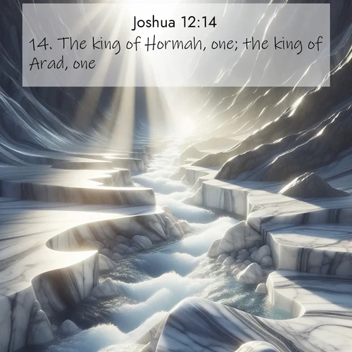BBE Joshua 12:14 overlaying nature image scene: Mountain streams carve marble smooth. Sunlight dances on clear pools.;14. The king of Hormah, one; the king of Arad, one;