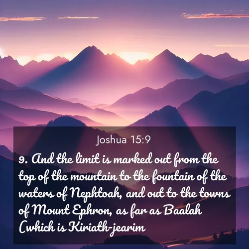 BBE Joshua 15:9 overlaying nature image scene: Morning sun ignites mountain peaks. Valleys still sleep in purple shadow.;9. And the limit is marked out from the top of the mountain to the fountain of the waters of Nephtoah, and out to the towns of Mount Ephron, as far as Baalah (which is Kiriath-jearim):