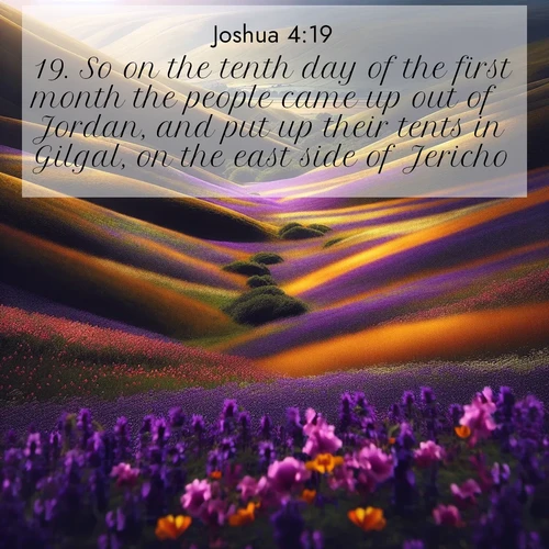 BBE Joshua 4:19 overlaying nature image scene: Spring wildflowers carpet rolling hills in purple and gold.;19. So on the tenth day of the first month the people came up out of Jordan, and put up their tents in Gilgal, on the east side of Jericho.