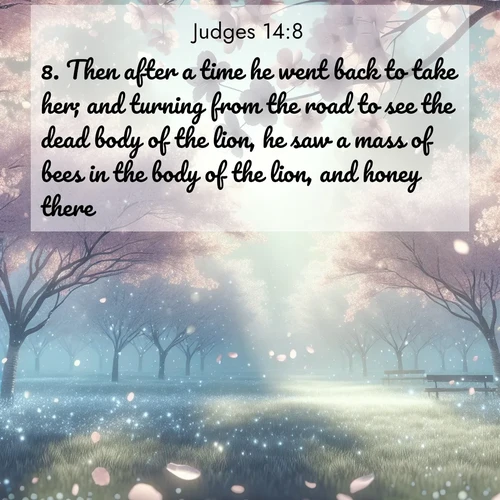 BBE Judges 14:8 overlaying nature image scene: Spring rain falls on cherry trees in full bloom, petals drifting like snow.;8. Then after a time he went back to take her; and turning from the road to see the dead body of the lion, he saw a mass of bees in the body of the lion, and honey there.