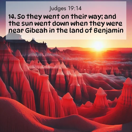 BBE Judges 19:14 overlaying nature image scene: Wind-carved hoodoos stand like sentinels in the painted desert. Their red-rock spires catch the last rays of sunset.;14. So they went on their way; and the sun went down when they were near Gibeah in the land of Benjamin.