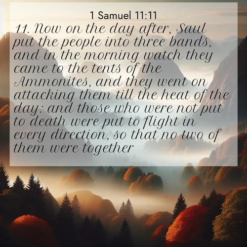 BBE 1 Samuel 11:11 overlaying nature image scene: Autumn fog rolls through valleys between ancient rounded mountains.;11. Now on the day after, Saul put the people into three bands, and in the morning watch they came to the tents of the Ammonites, and they went on attacking them till the heat of the day: and those who were not put to death were put to flight in every direction, so that no two of them were together.
