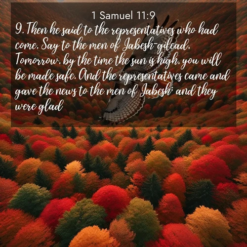 BBE 1 Samuel 11:9 overlaying nature image scene: A red-tailed hawk circles above autumn woods. Leaves below form a mosaic of fire.;9. Then he said to the representatives who had come, Say to the men of Jabesh-gilead, Tomorrow, by the time the sun is high, you will be made safe. And the representatives came and gave the news to the men of Jabesh; and they were glad.