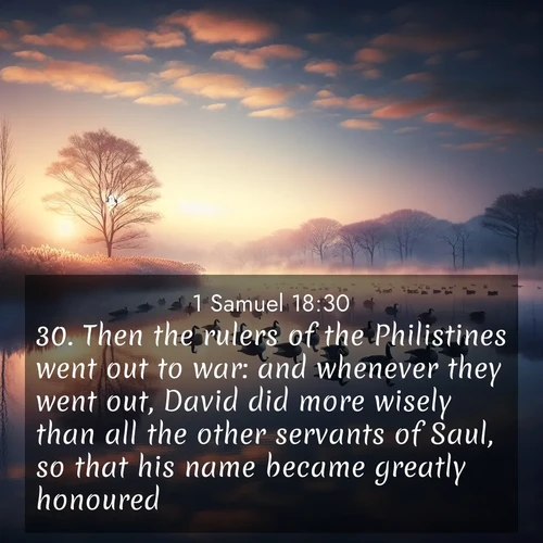 BBE 1 Samuel 18:30 overlaying nature image scene: Wild geese rest on still waters. Dawn mist rises like dreams.;30. Then the rulers of the Philistines went out to war: and whenever they went out, David did more wisely than all the other servants of Saul, so that his name became greatly honoured.