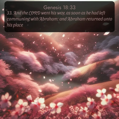 citation biblique : 33. And the LORD went his way, as soon as he had left communing with Abraham: and Abraham returned unto his place.
 sur fond image nature