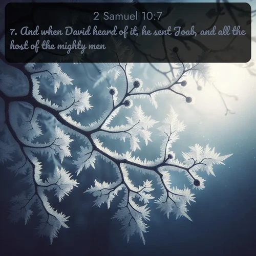 citation biblique : 7. And when David heard of it, he sent Joab, and all the host of the mighty men.
 sur fond image nature