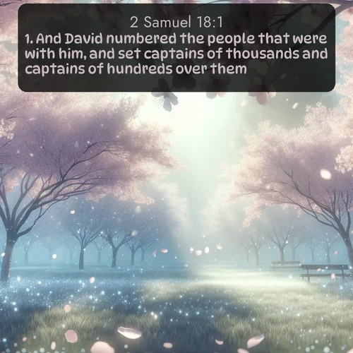 citation biblique : 1. And David numbered the people that were with him, and set captains of thousands and captains of hundreds over them.
 sur fond image nature
