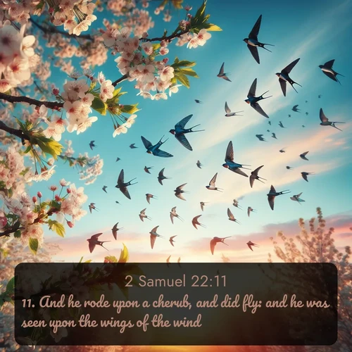 citation biblique : 11. And he rode upon a cherub, and did fly: and he was seen upon the wings of the wind.
 sur fond image nature