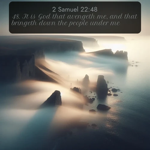 citation biblique : 48. It is God that avengeth me, and that bringeth down the people under me,
 sur fond image nature