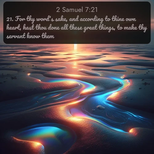 citation biblique : 21. For thy word&#039;s sake, and according to thine own heart, hast thou done all these great things, to make thy servant know them.
 sur fond image nature