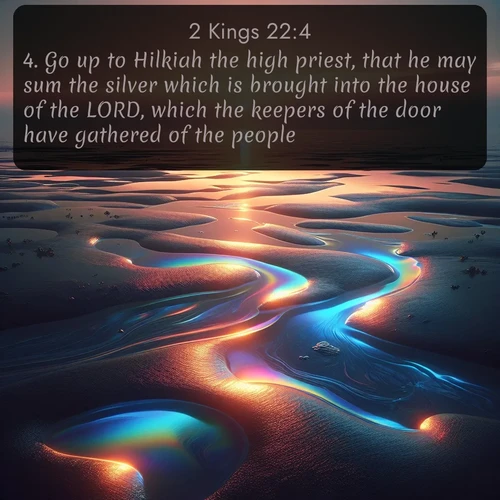 citation biblique : 4. Go up to Hilkiah the high priest, that he may sum the silver which is brought into the house of the LORD, which the keepers of the door have gathered of the people:
 sur fond image nature