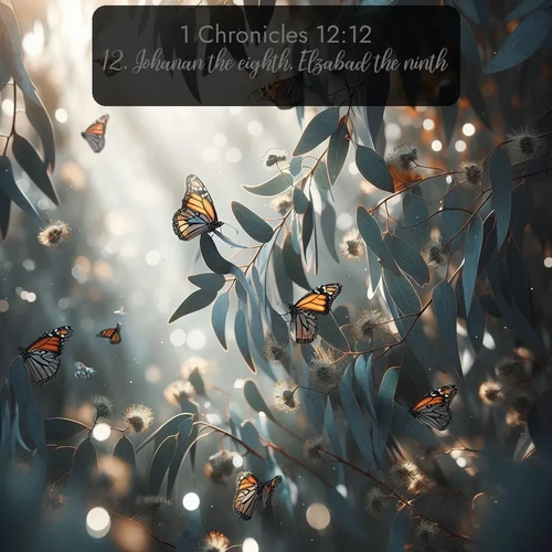 citation biblique : 12. Johanan the eighth, Elzabad the ninth,
 sur fond image nature