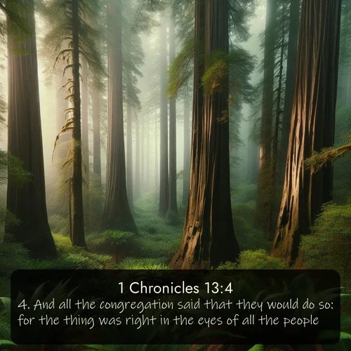 citation biblique : 4. And all the congregation said that they would do so: for the thing was right in the eyes of all the people.
 sur fond image nature