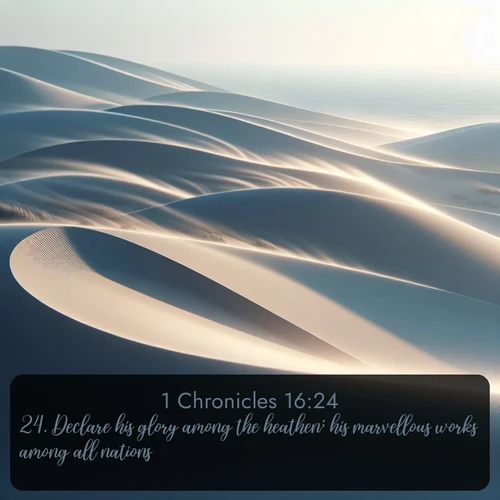 citation biblique : 24. Declare his glory among the heathen; his marvellous works among all nations.
 sur fond image nature
