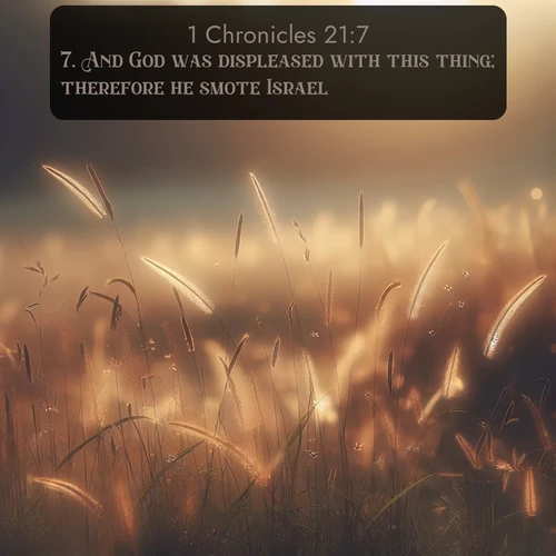 citation biblique : 7. And God was displeased with this thing; therefore he smote Israel.
 sur fond image nature