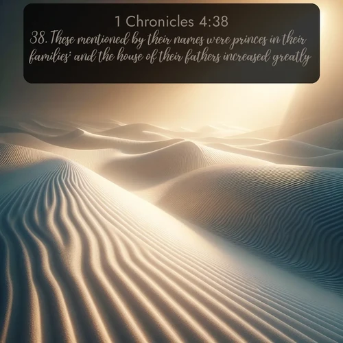 citation biblique : 38. These mentioned by their names were princes in their families: and the house of their fathers increased greatly.
 sur fond image nature