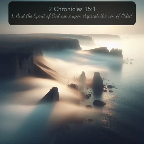 citation biblique : 1. And the Spirit of God came upon Azariah the son of Oded:
 sur fond image nature