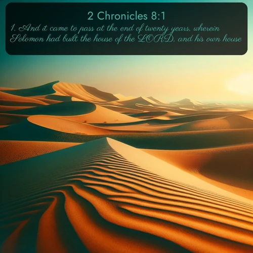 citation biblique : 1. And it came to pass at the end of twenty years, wherein Solomon had built the house of the LORD, and his own house,
 sur fond image nature