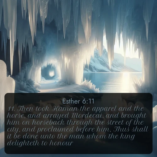 citation biblique : 11. Then took Haman the apparel and the horse, and arrayed Mordecai, and brought him on horseback through the street of the city, and proclaimed before him, Thus shall it be done unto the man whom the king delighteth to honour.
 sur fond image nature
