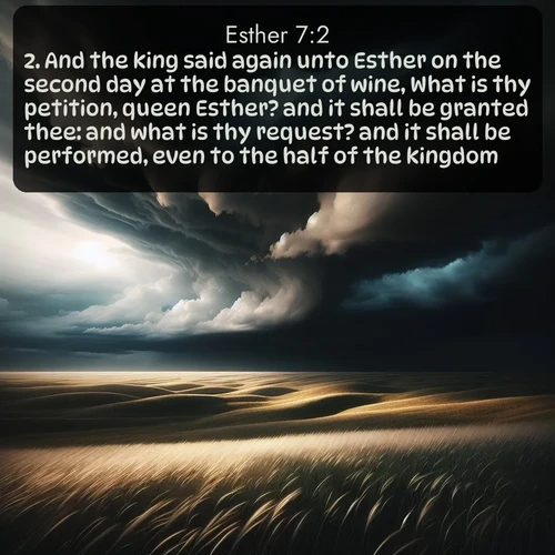 KJV Esther 7:2 overlaying nature image scene: Storm clouds gather over windswept grasslands, prairie grass rippling like waves beneath the darkening sky.;2. And the king said again unto Esther on the second day at the banquet of wine, What is thy petition, queen Esther? and it shall be granted thee: and what is thy request? and it shall be performed, even to the half of the kingdom.