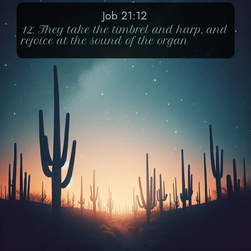 citation biblique : 12. They take the timbrel and harp, and rejoice at the sound of the organ.
 sur fond image nature