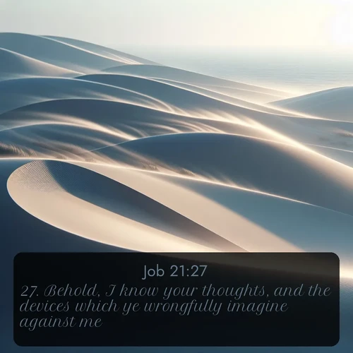 citation biblique : 27. Behold, I know your thoughts, and the devices which ye wrongfully imagine against me.
 sur fond image nature