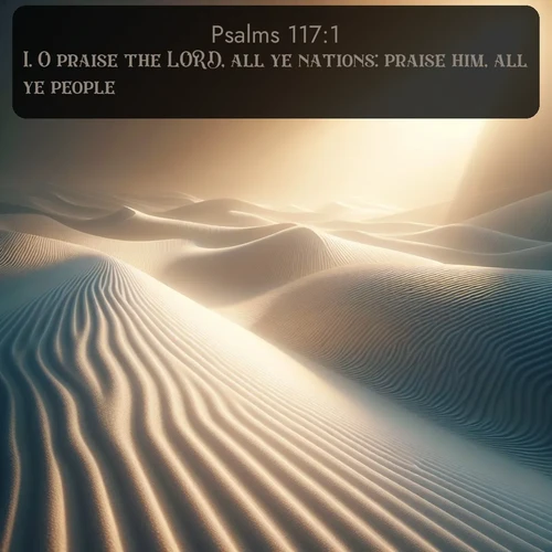 citation biblique : 1. O praise the LORD, all ye nations: praise him, all ye people.
 sur fond image nature