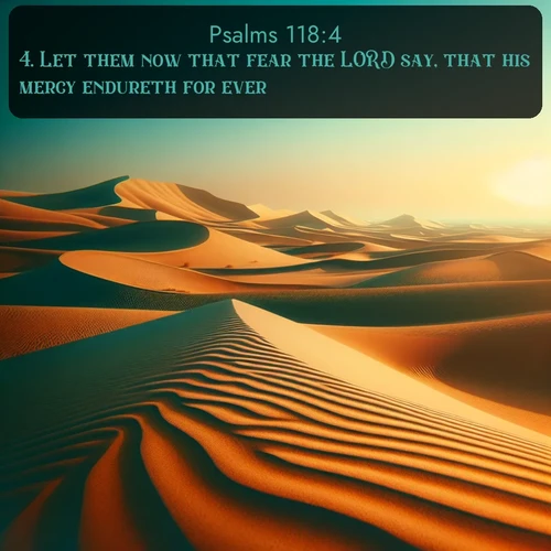 citation biblique : 4. Let them now that fear the LORD say, that his mercy endureth for ever.
 sur fond image nature