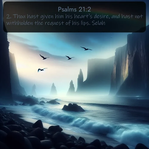 citation biblique : 2. Thou hast given him his heart&#039;s desire, and hast not withholden the request of his lips. Selah.
 sur fond image nature