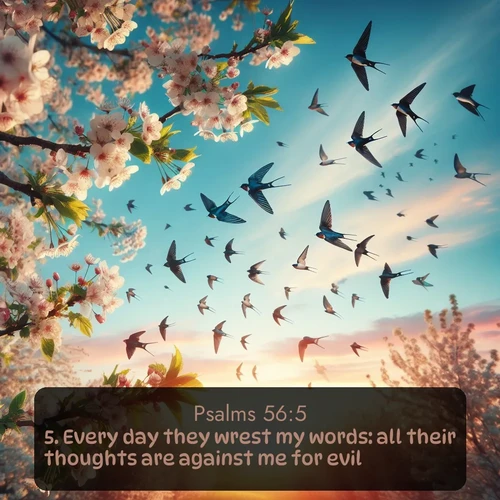 citation biblique : 5. Every day they wrest my words: all their thoughts are against me for evil.
 sur fond image nature