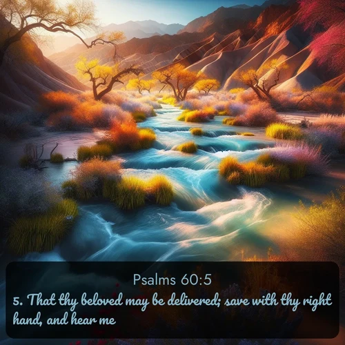citation biblique : 5. That thy beloved may be delivered; save with thy right hand, and hear me.
 sur fond image nature