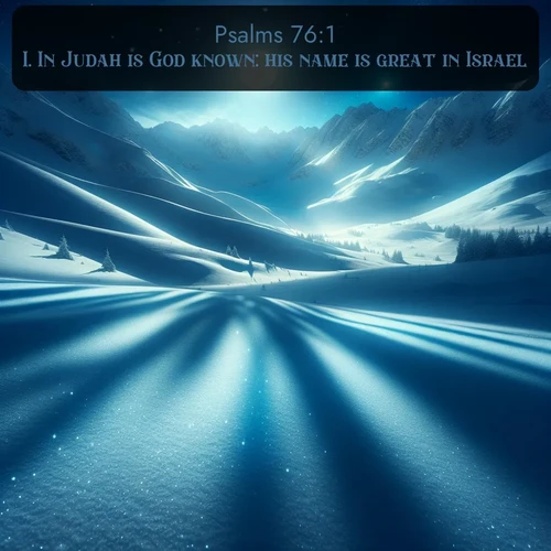 citation biblique : 1. In Judah is God known: his name is great in Israel.
 sur fond image nature