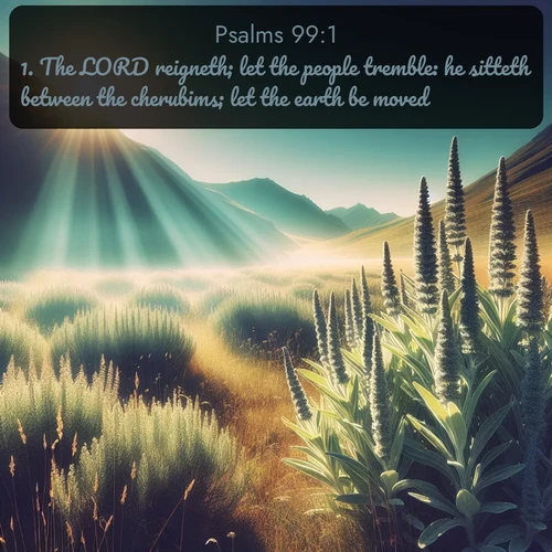 citation biblique : 1. The LORD reigneth; let the people tremble: he sitteth between the cherubims; let the earth be moved.
 sur fond image nature