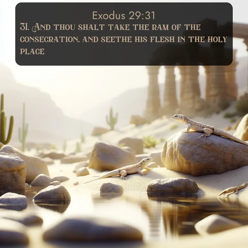 citation biblique : 31. And thou shalt take the ram of the consecration, and seethe his flesh in the holy place.
 sur fond image nature