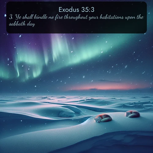 citation biblique : 3. Ye shall kindle no fire throughout your habitations upon the sabbath day.
 sur fond image nature