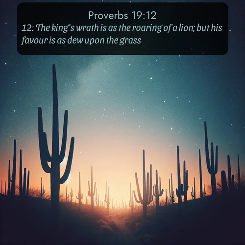 citation biblique : 12. The king&#039;s wrath is as the roaring of a lion; but his favour is as dew upon the grass.
 sur fond image nature